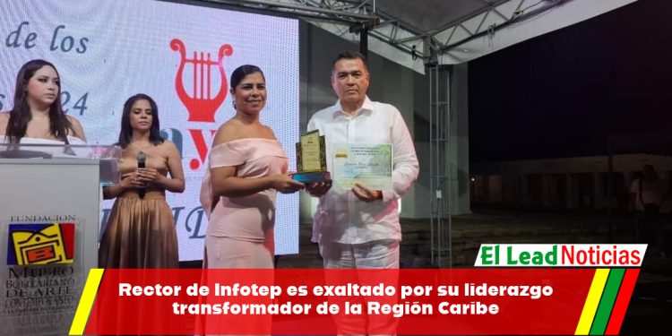 Rector de Infotep es exaltado por su liderazgo transformador de la Región Caribe