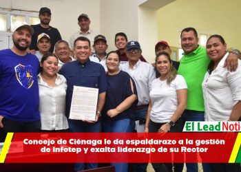 Concejo de Ciénaga le da espaldarazo a la gestión de Infotep y exalta liderazgo de su Rector