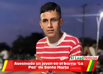 Asesinado un joven en el barrio “La Paz” de Santa Marta