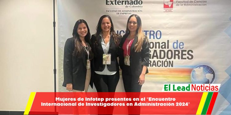 Mujeres de Infotep presentes en el “Encuentro Internacional de Investigadores en Administración 2024”