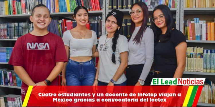 Cuatro estudiantes y un docente de Infotep viajan a México gracias a convocatoria del Icetex