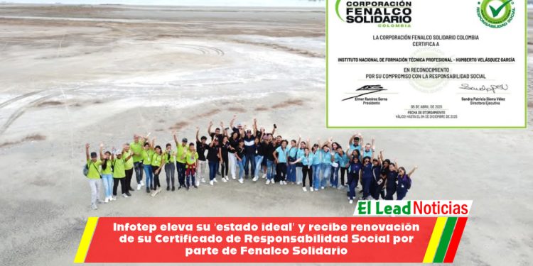 Infotep eleva su ‘estado ideal’ y recibe renovación de su Certificado de Responsabilidad Social por parte de Fenalco Solidario
