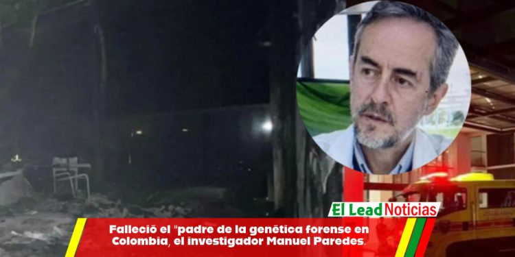 Falleció el “padre de la genética forense en Colombia, el investigador Manuel Paredes.