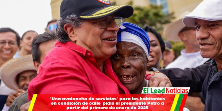 “Una avalancha de servicios” para los habitantes en condición de calle, pidió el presidente Petro a partir del primero de enero de 2025