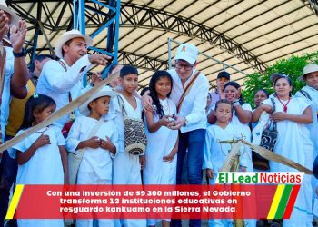 Con una inversión de $9.300 millones, el Gobierno transforma 13 instituciones educativas en resguardo kankuamo en la Sierra Nevada.