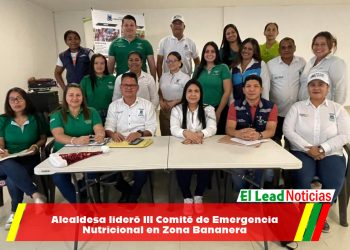 Alcaldesa lideró III Comité de Emergencia Nutricional en Zona Bananera