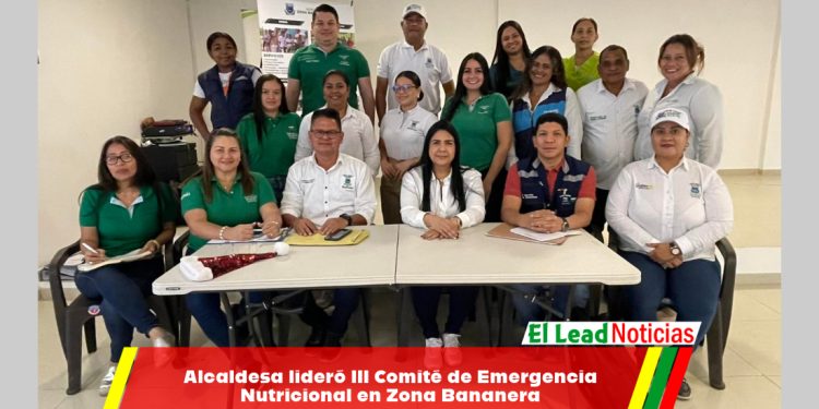 Alcaldesa lideró III Comité de Emergencia Nutricional en Zona Bananera
