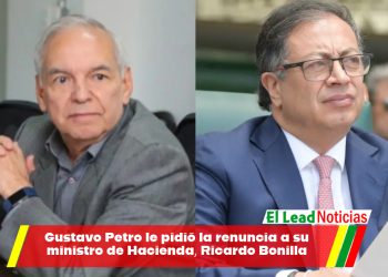 Gustavo Petro le pidió la renuncia a su ministro de Hacienda, Ricardo Bonilla