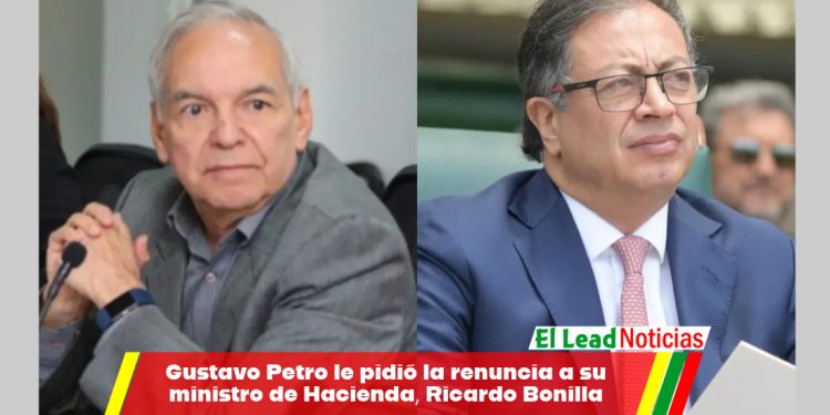 Gustavo Petro le pidió la renuncia a su ministro de Hacienda, Ricardo Bonilla