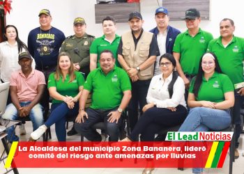 La Alcaldesa del municipio Zona Bananera, lideró comité del riesgo ante amenazas por lluvias