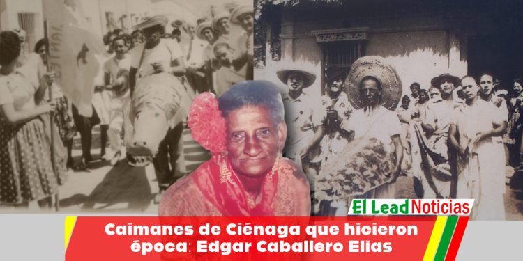 Caimanes de Ciénaga que hicieron época: Edgar Caballero Elias