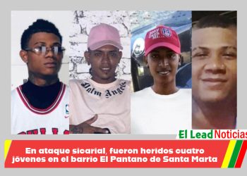 En ataque sicarial, fueron heridos cuatro jóvenes en el barrio El Pantano de Santa Marta