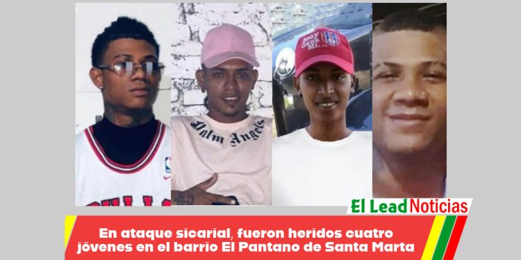 En ataque sicarial, fueron heridos cuatro jóvenes en el barrio El Pantano de Santa Marta
