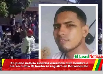 En pleno velorio sicarios asesinan a un hombre e hieren a otro. El hecho se registró en Barranquilla.