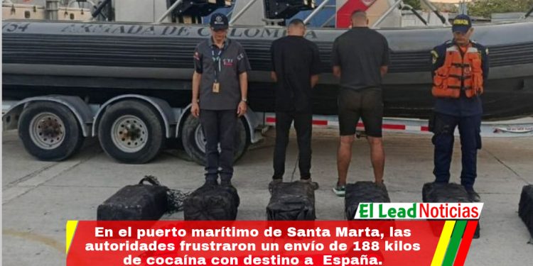 En el puerto marítimo de Santa Marta, las autoridades frustraron un envío de 188 kilos de cocaína con destino a  España.