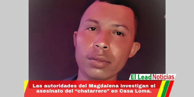 Las autoridades del Magdalena investigan el asesinato del “chatarrero” en Casa Loma.