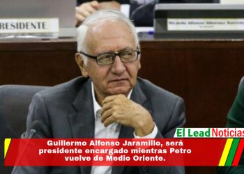Guillermo Alfonso Jaramillo, será presidente encargado mientras Petro vuelve de Medio Oriente.