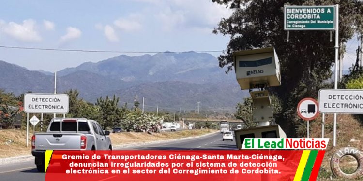 Gremio de Transportadores Ciénaga-Santa Marta – Ciénaga, denuncian irregularidades por el sistema de detección electrónica en el sector del Corregimiento de Cordobita.