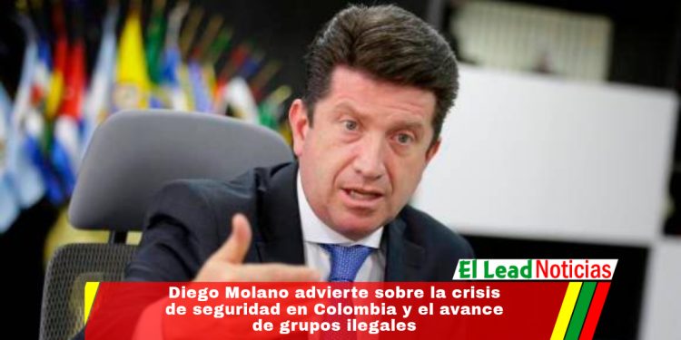 Diego Molano advierte sobre la crisis de seguridad en Colombia y el avance de grupos ilegales
