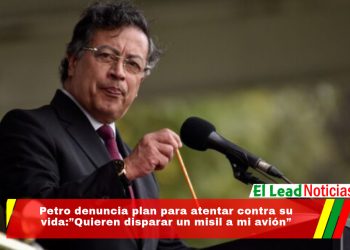 Petro denuncia plan para atentar contra su vida:”Quieren disparar un misil a mi avión”