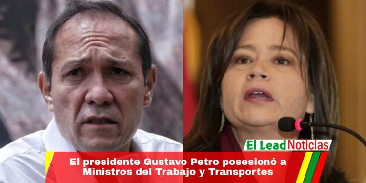 El presidente Gustavo Petro posesionó a Ministros del Trabajo y Transportes