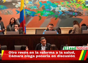 Otro revés en la reforma a la salud, Cámara niega ponerla en discusión