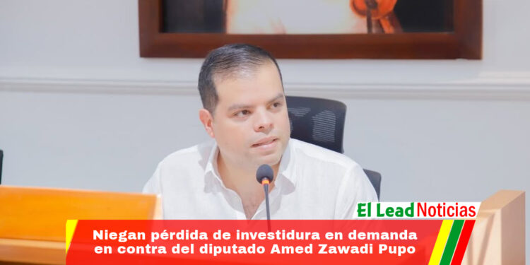 Niegan pérdida de investidura en demanda en contra del diputado Amed Zawadi Pupo