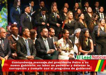 Contundente mensaje del presidente Petro a su nuevo gabinete: su labor es penetrar y detener la corrupción y cumplir con el programa de gobierno.