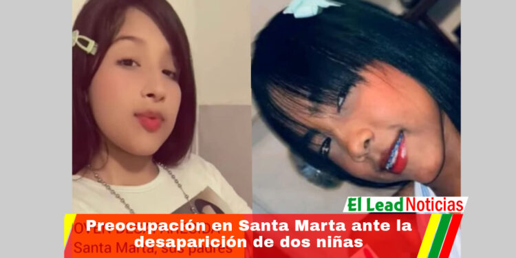Preocupación en Santa Marta ante la desaparición de dos niñas