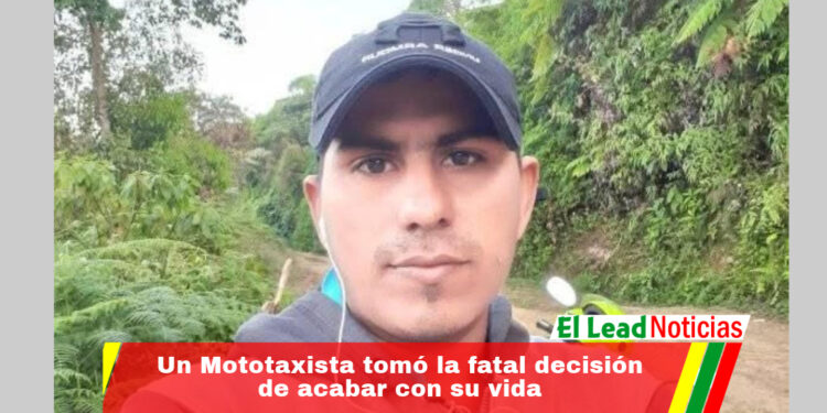 Un Mototaxista tomó la fatal decisión de acabar con su vida