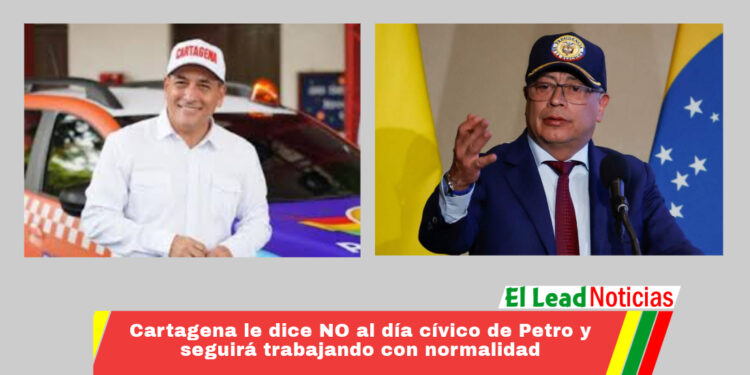 Cartagena le dice NO al día cívico de Petro y seguirá trabajando con normalidad