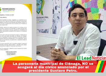 La personería municipal de Ciénaga, NO se acogerá al día cívico anunciado por el presidente Gustavo Petro.