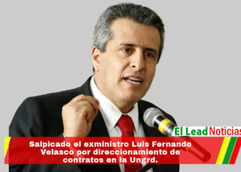 Salpicado el exministro Luis Fernando Velasco por direccionamiento de contratos en la Ungrd.