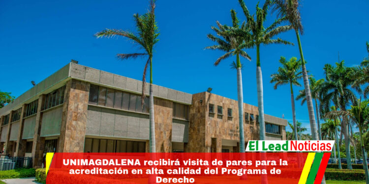 UNIMAGDALENA recibirá visita de pares para la acreditación en alta calidad del Programa de Derecho