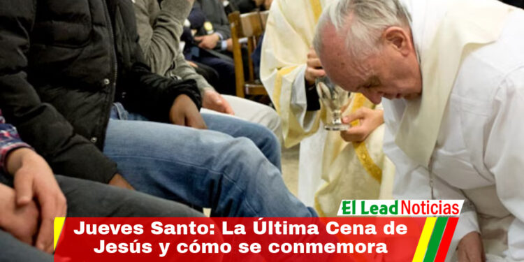 Jueves Santo: La Última Cena de Jesús y cómo se conmemora