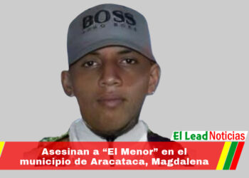 Asesinan a “El Menor” en el municipio de Aracataca, Magdalena 