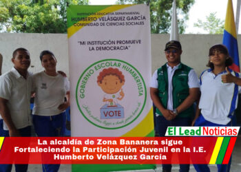 La alcaldía de Zona Bananera sigue Fortaleciendo la Participación Juvenil en la I.E. Humberto Velázquez García 