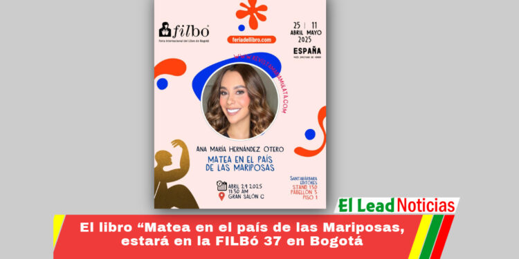 El libro “Matea en el país de las Mariposas, estará en la FILBó 37 en Bogotá