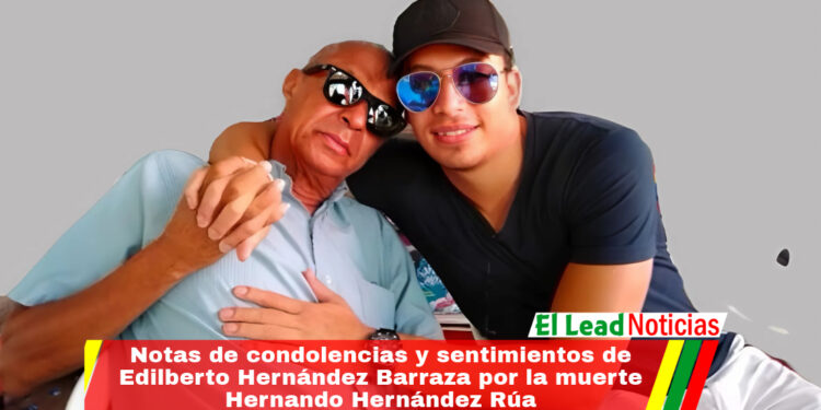 Notas de condolencias y sentimientos de Edilberto Hernández Barraza por la muerte Hernando Hernández Rúa