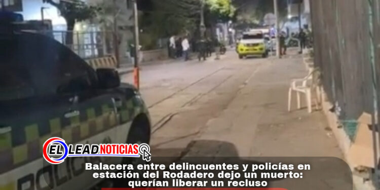 Balacera entre delincuentes y policías en estación del Rodadero dejo un muerto: querían liberar un recluso