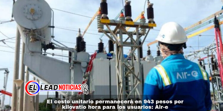 El costo unitario permanecerá en 943 pesos por kilovatio hora para los usuarios: Air-e