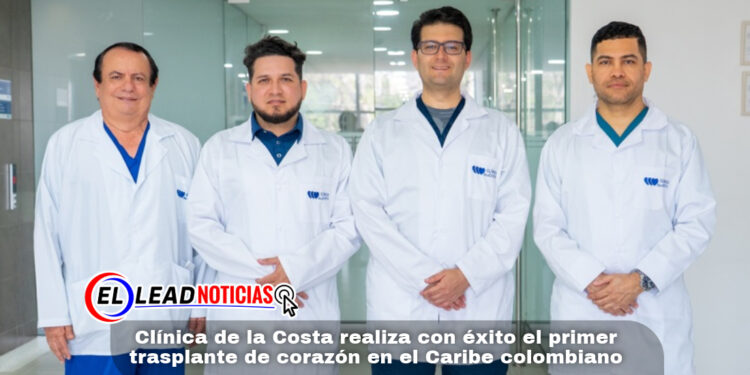 Clínica de la Costa realiza con éxito el primer trasplante de corazón en el Caribe colombiano