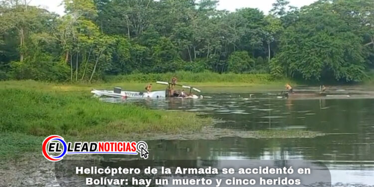 Helicóptero de la Armada se accidentó en Bolívar: hay un muerto y cinco heridos