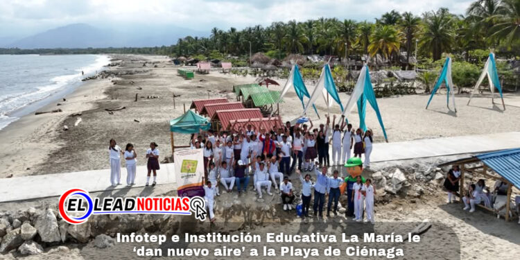 Infotep e Institución Educativa La María le ‘dan nuevo aire’ a la Playa de Ciénaga