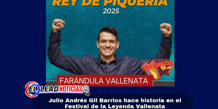 Julio Andrés Gil Barrios hace historia en el Festival de la Leyenda Vallenata