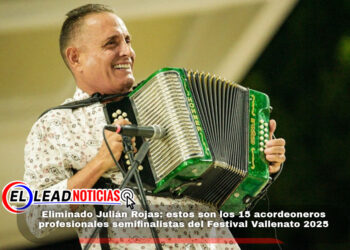 Eliminado Julián Rojas: estos son los 15 acordeoneros profesionales semifinalistas del Festival Vallenato 2025