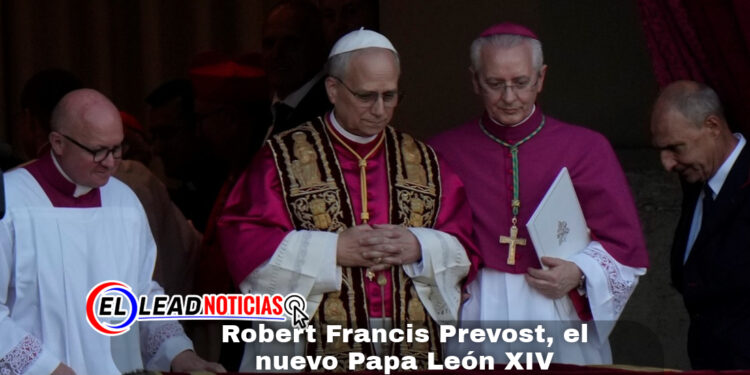 Robert Francis Prevost, el nuevo Papa León XIV