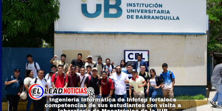 Ingeniería Informática de Infotep fortalece competencias de sus estudiantes con visita a laboratorio de Mecatrónica de la IUB