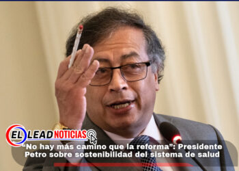 “No hay más camino que la reforma”: Presidente Petro sobre sostenibilidad del sistema de salud