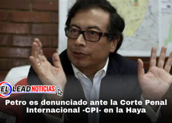 Petro es denunciado ante la Corte Penal Internacional -CPI- en la Haya